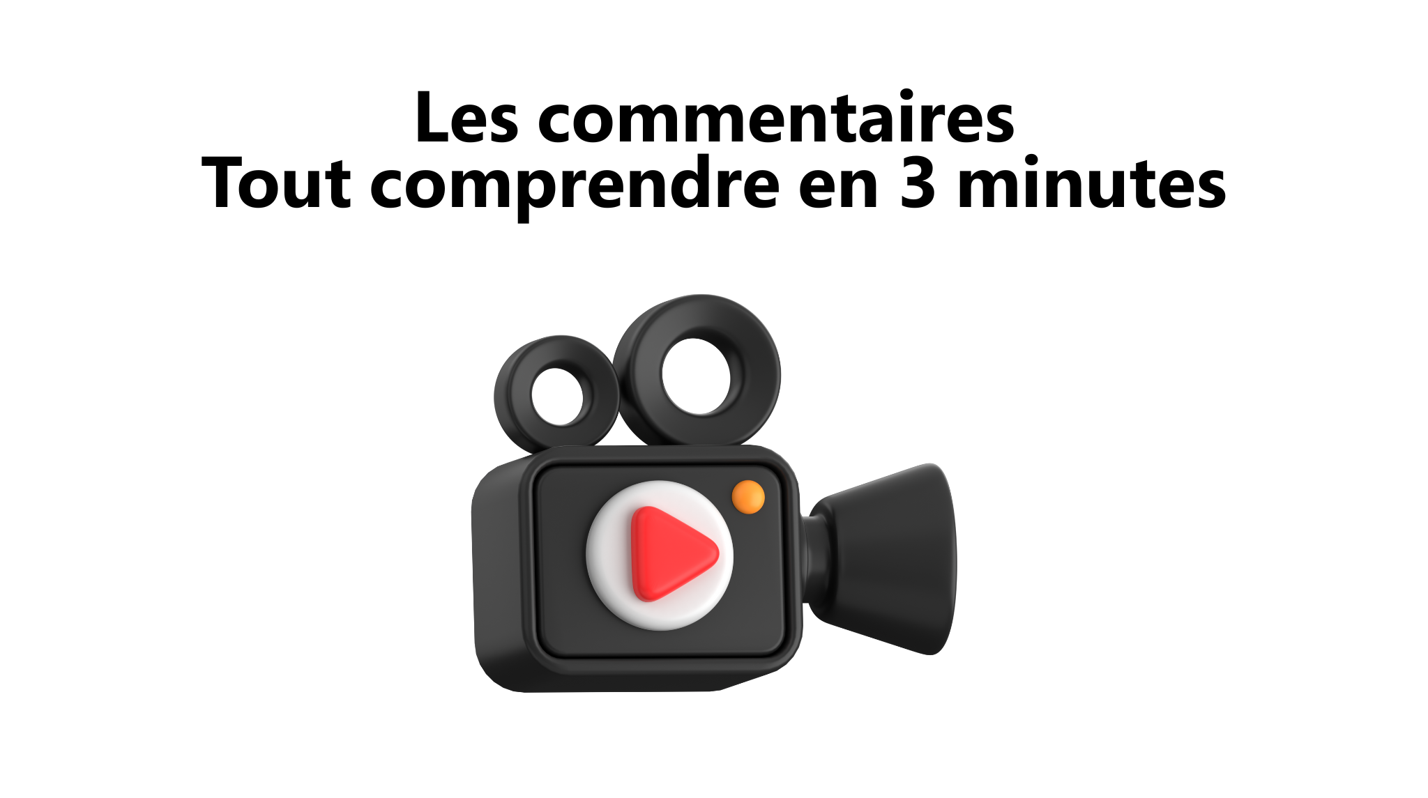 Les commentaires Tout comprendre en 3 minutes